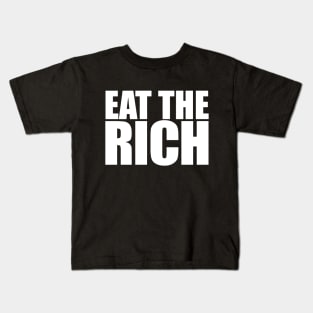 Eat The Rich, White Kids T-Shirt